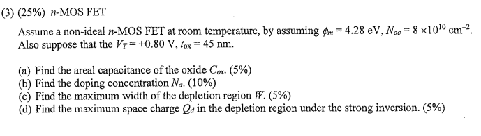 3 25 N Mos Fet Assume A Non Ideal N Mos Fet At Room Temperature By Assuming Om 4 28 Ev Noc 8 X100cm 2 Also S 1