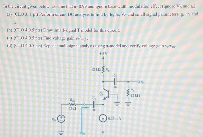 In The Circuit Given Below Assume That A 0 99 And Ignore Base Width Modulation Effect Ignore Va And R A Clo 3 1 1