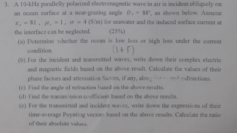 1 R 3 A 10 Khz Parallelly Polarized Electromagnetic Wave In Air Is Incident Obliquely On An Ocean Surface At A Near G 1