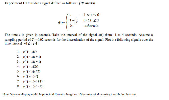 Experiment 1 Consider A Signal Defined As Follows 10 Marks 1 Tso 0 T 3 Otherwie S T 0 The Time T Is Given In 1