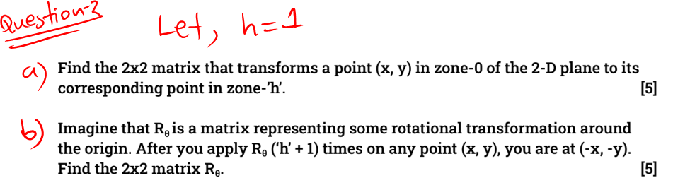 Question Let H 1 H A Find The 2x2 Matrix That Transforms A Point X Y In Zone 0 Of The 2 D Plane To Its Correspondin 1