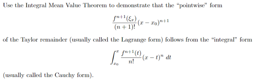 Use The Integral Mean Value Theorem To Demonstrate That The Pointwise Form Fn 1 Ex 2 N 1 30 N 1 Of The Taylor 1