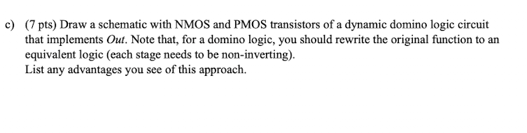 A 5 Pts You Are Given A Logic Function To Implement Out Ab Cd Ef Draw A Schematic With Nmos And Pmos Transist 2