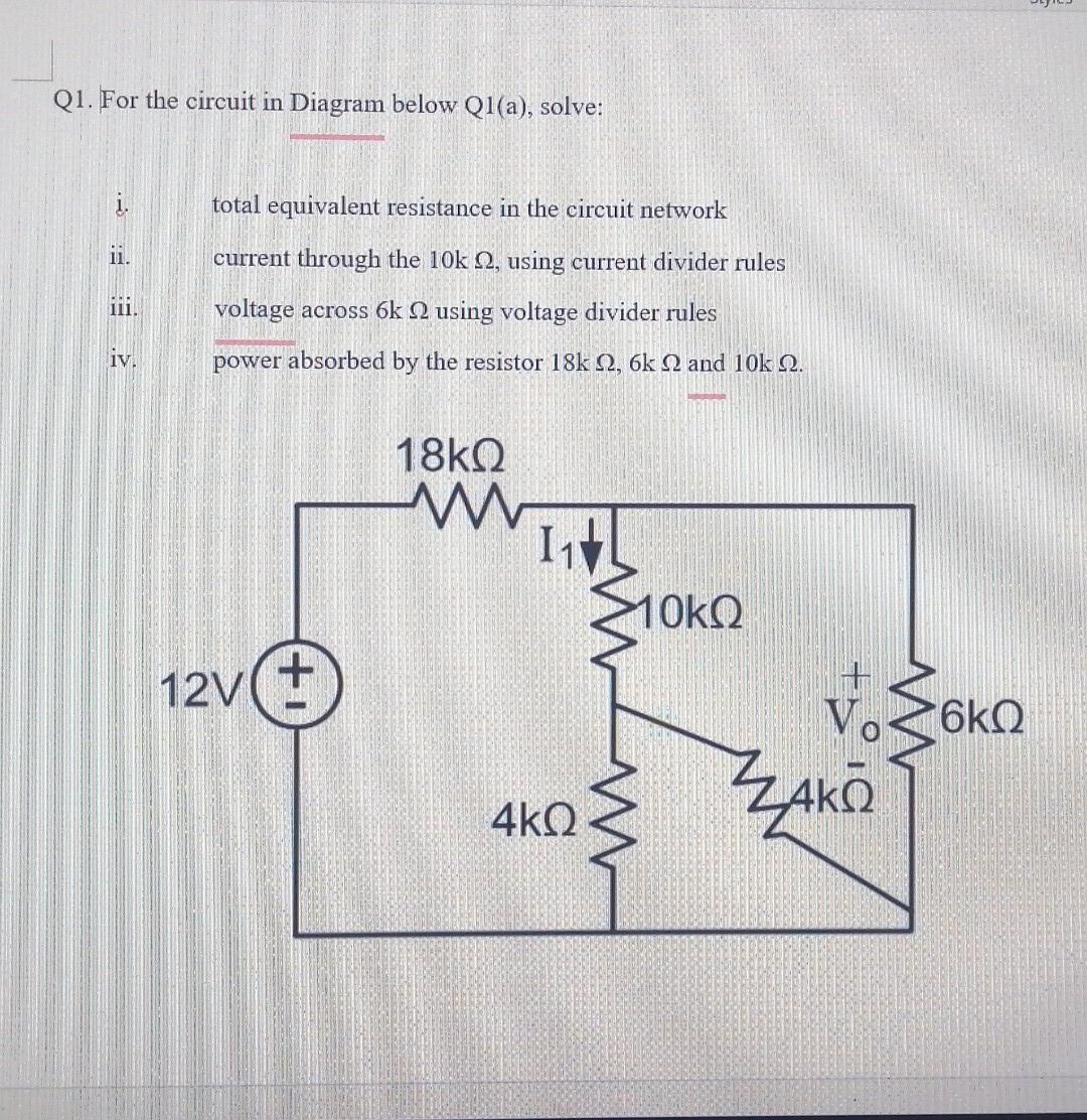 Q1 For The Circuit In Diagram Below Q1 A Solve I Total Equivalent Resistance In The Circuit Network 11 Current Thr 1