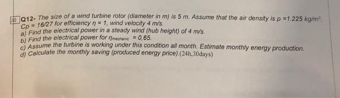 012 The Size Off Wind Turbine Into Velocementering M Is 5 M Assume That The Air Density Is P 1 225 Kg M Cp Wind 1