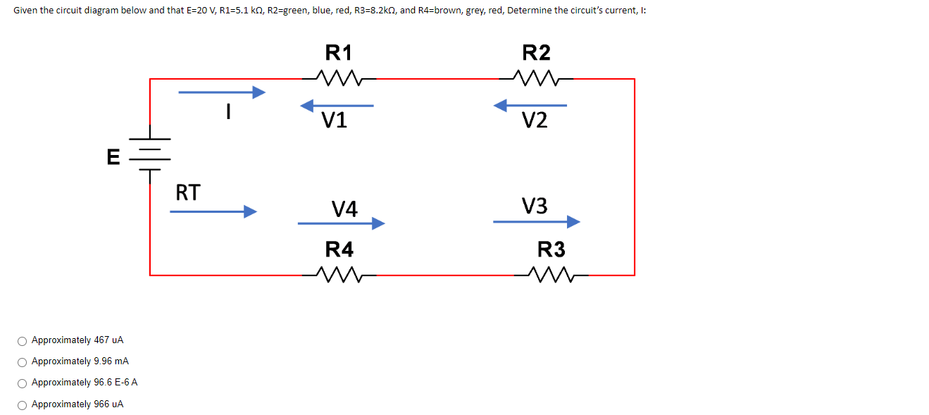 Given The Circuit Diagram Below And That E 20 V R1 5 1 K1 R2 Green Blue Red R3 8 2k2 And R4 Brown Grey Red Dete 1