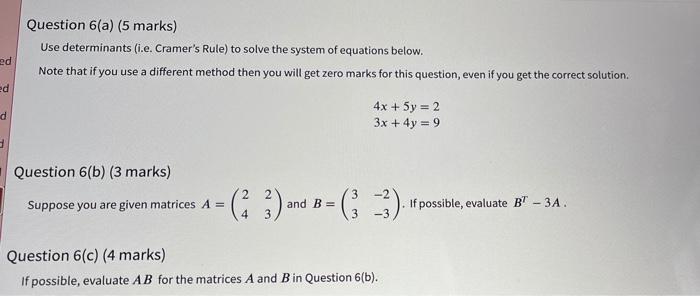 Question 6 A 5 Marks Use Determinants Ie Cramer S Rule To Solve The System Of Equations Below Note That If You Use 1