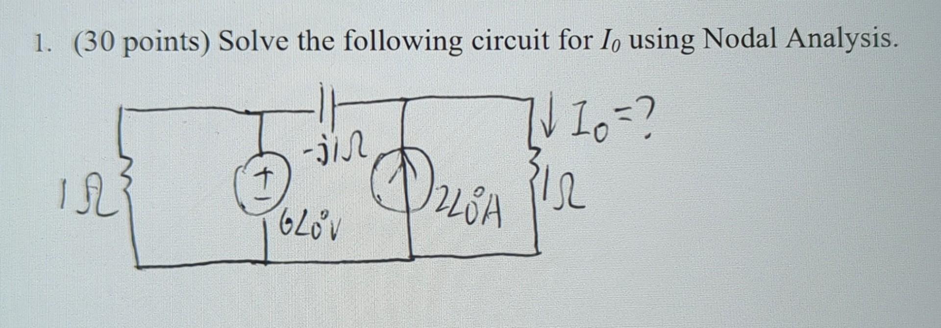 1 30 Points Solve The Following Circuit For Lo Using Nodal Analysis I R 10 Jih Ia Blov Presa 1