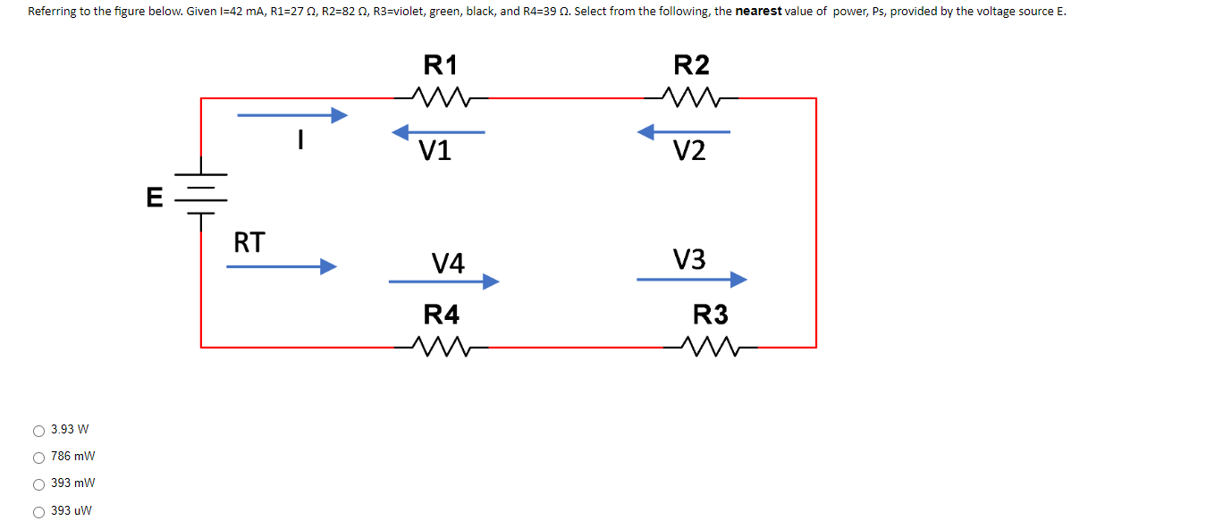 Referring To The Figure Below Given I 42 Ma R1 27 R2 82 R3 Violet Green Black And R4 390 Select From The Follow 1
