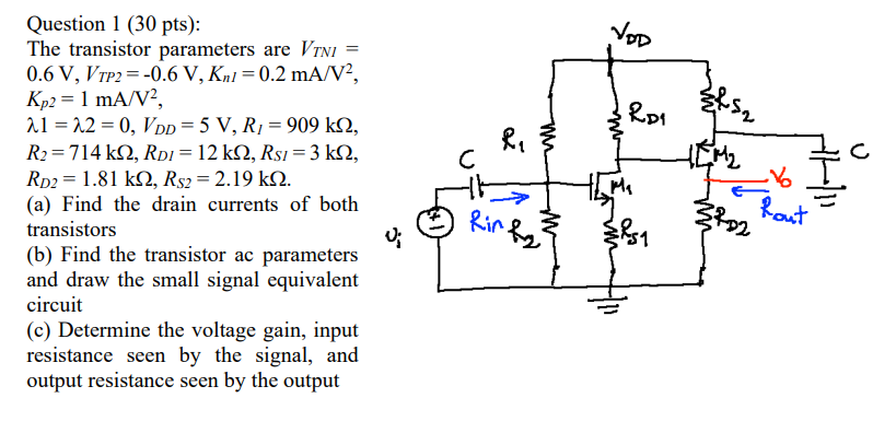 Voo Ra Wu C Question 1 30 Pts The Transistor Parameters Are Vini 0 6 V Vtp2 0 6 V Kni 0 2 Ma V Kp2 1 Ma V 1