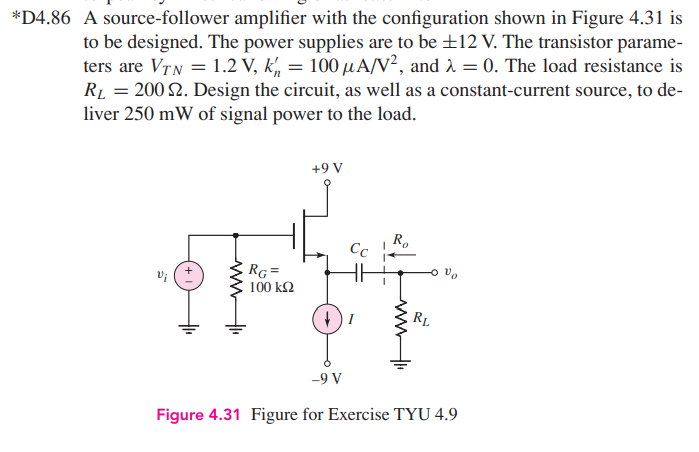 D4 86 A Source Follower Amplifier With The Configuration Shown In Figure 4 31 Is To Be Designed The Power Supplies Are 1