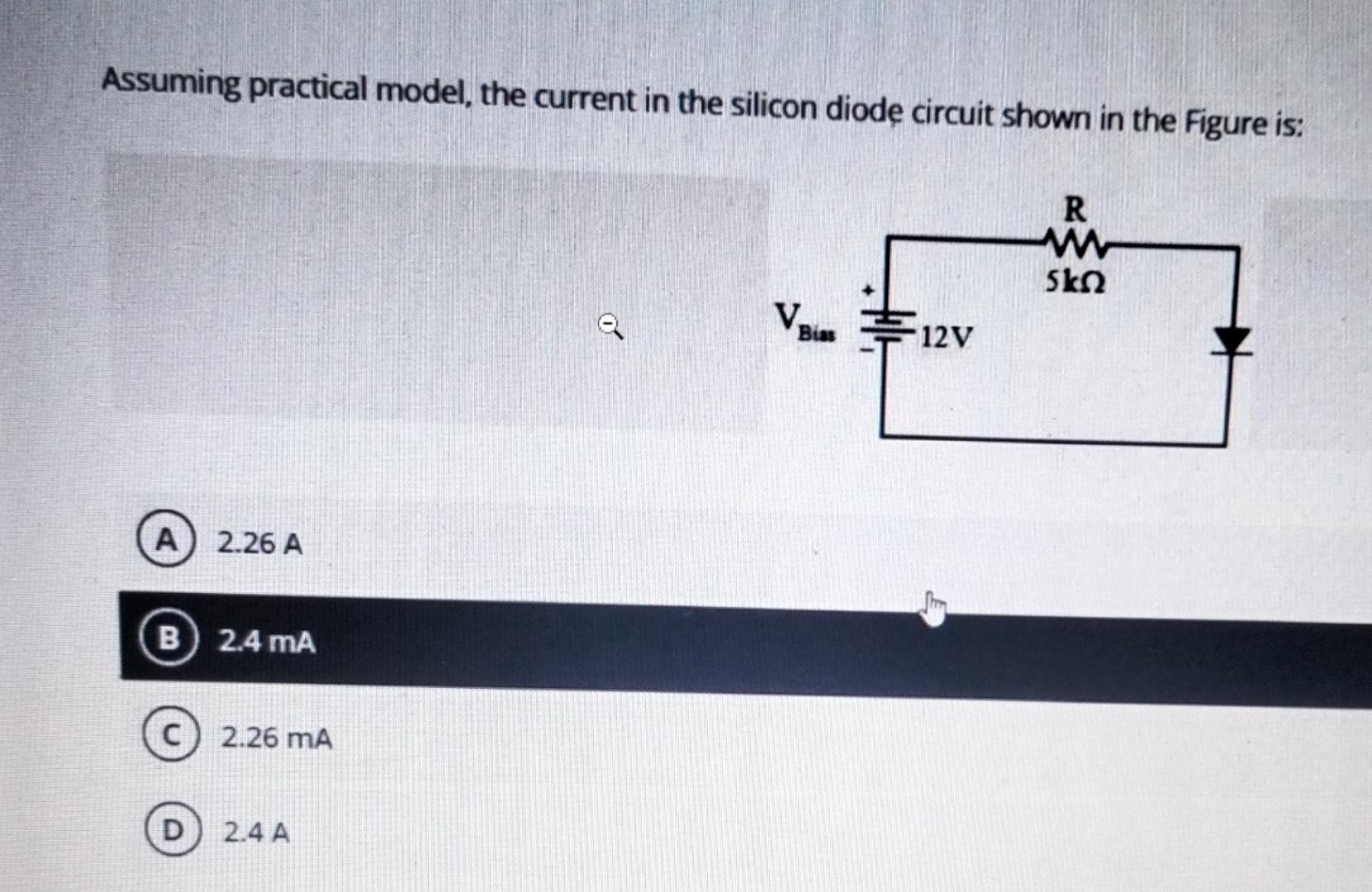 Assuming Practical Model The Current In The Silicon Diode Circuit Shown In The Figure Is R Sko V Bias 12v A 2 26 A Th 1