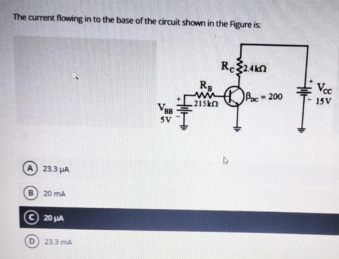 The Current Flowing In To The Base Of The Circuit Shown In The Figure Is Rc 32 450 Rb Vcc W 215k 2 Bpc 200 15v Vbb 5v 1