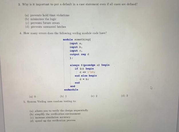 3 Why Is It Important To Put A Default In A Case Statement Even If All Cases Are Defined A Prevents Hold Time Violat 1