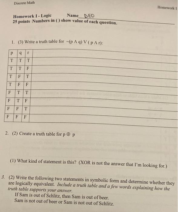 Discrete Math Homework 1 Homework I Logic Name Ded 25 Points Numbers In Show Value Of Each Question 1 3 Write A 1