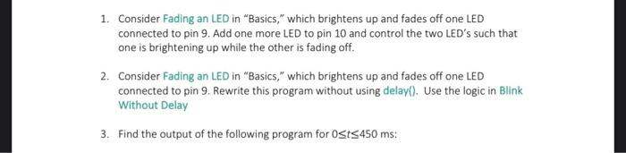 1 Consider Fading An Led In Basics Which Brightens Up And Fades Off One Led Connected To Pin 9 Add One More Led To 1