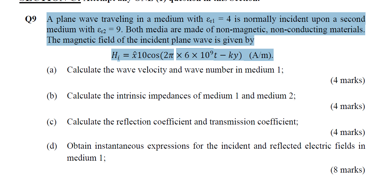 Q9 A Plane Wave Traveling In A Medium With Eri 4 Is Normally Incident Upon A Second Medium With R2 9 Both Media 1