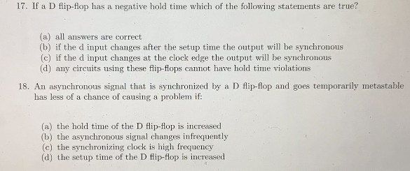 17 If A D Flip Flop Has A Negative Hold Time Which Of The Following Statements Are True A All Answers Are Correct B 1