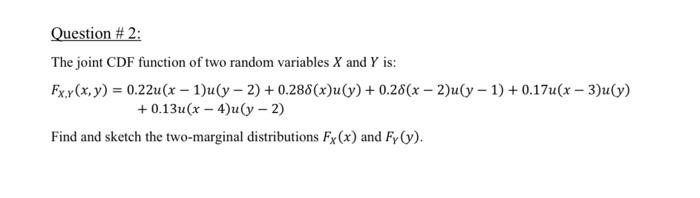 Question 2 The Joint Cdf Function Of Two Random Variables X And Y Is Fxx X Y 0 22u X 1 U Y 2 0 288 X U Y 1