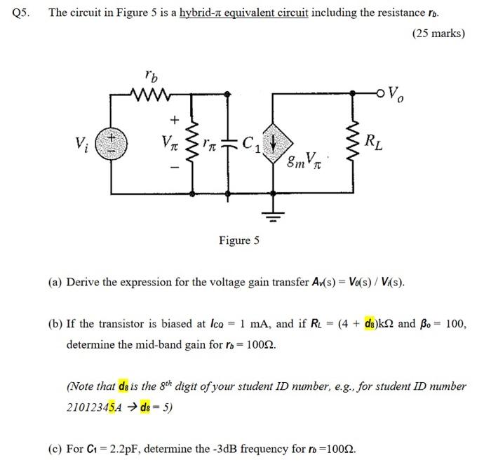 Q5 The Circuit In Figure 5 Is A Hybrid R Equivalent Circuit Including The Resistance Ro 25 Marks Mb W W Vi Ve C Rl 2