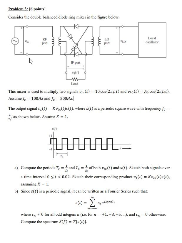 Problem 3 16 Points Consider The Double Balanced Diode Ring Mixer In The Figure Below 1 Exe Lo Rf Port 6 Local Oscilla 1