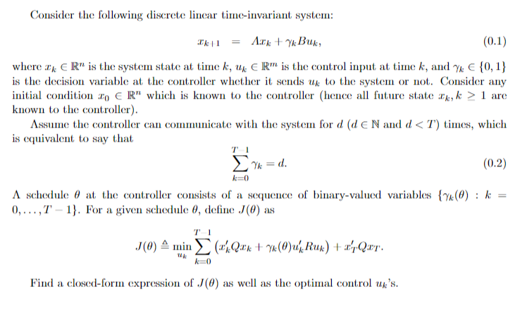 Consider The Following Discrete Lincar Time Invariant System Ek Apa Buk 0 1 Where Is Er Is The System State At 1