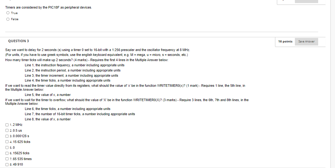 Timers Are Considered By The Pic18f As Peripheral Devices O True O False Question 3 16 Points Save Answer Say We Want T 1