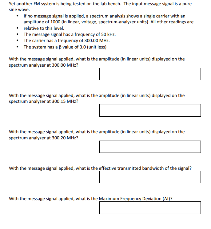 Yet Another Fm System Is Being Tested On The Lab Bench The Input Message Signal Is A Pure Sine Wave If No Message Si 1