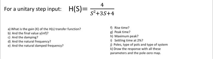4 For A Unitary Step Input H S S2 35 4 A What Is The Gain K Of The H S Transfer Function B And The Final Value 1