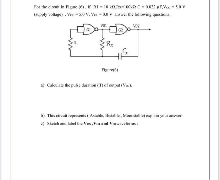 For The Circuit In Figure 6 If R1 10 Ks2 Rx 100ks2 C 0 022 Uf Vcc 5 0 V Supply Voltage Von 5 0 V Vol 0 0 1