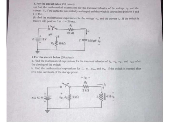 1 For The Circuit Below 50 Points A Find The Mathematical Expressions For The Transient Behavior Of The Voluge Ve 1
