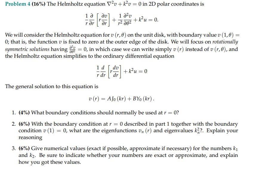 Problem 4 16 The Helmholtz Equation V2v K V 0 In 2d Polar Coordinates Is 1 A Av 1 220 K U 0 Rar L Ar R2 A82 We 1