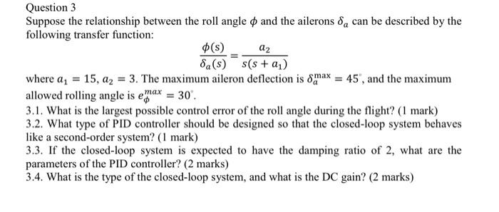 A2 Question 3 Suppose The Relationship Between The Roll Angle O And The Ailerons 8 Can Be Described By The Following 1