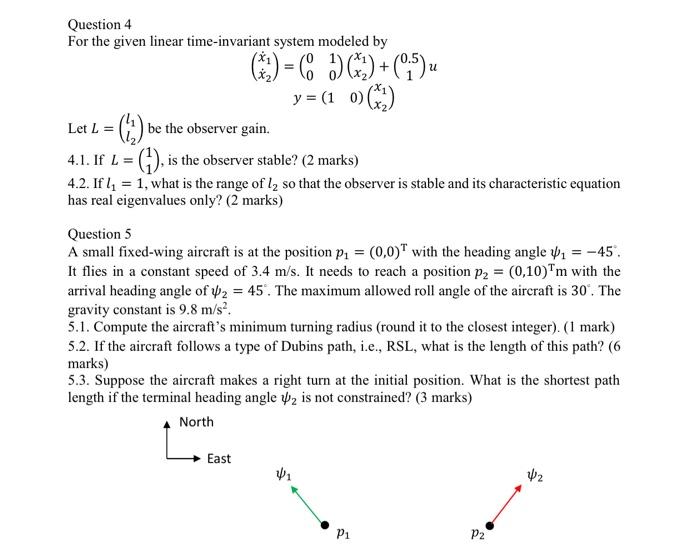 Question 4 For The Given Linear Time Invariant System Modeled By 6 5 4 5 U Y 1 0 Let L 13 Be The O 1