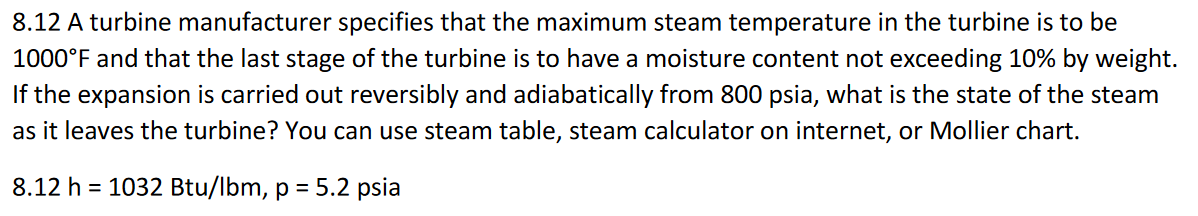8 12 A Turbine Manufacturer Specifies That The Maximum Steam Temperature In The Turbine Is To Be 1000 F And That The Las 1