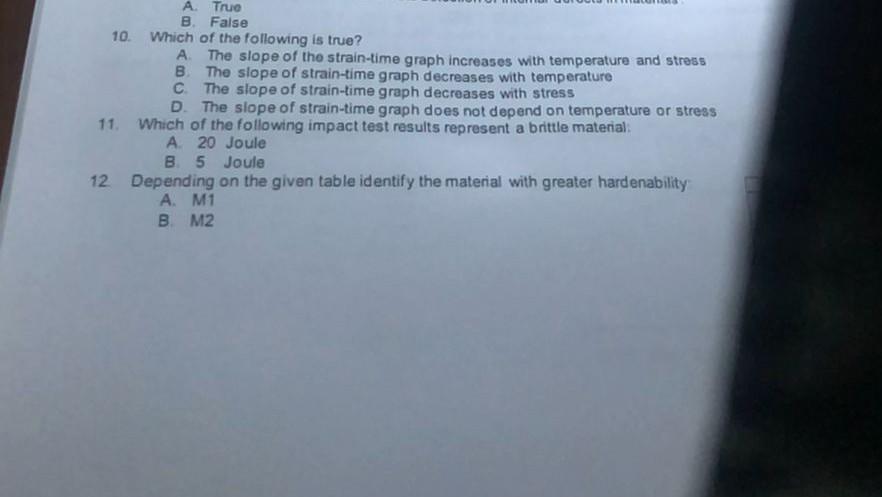 A True B False 10 Which Of The Following Is True A The Slope Of The Strain Time Graph Increases With Temperature And 1