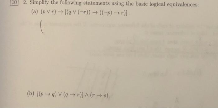 10 2 Simplify The Following Statements Using The Basic Logical Equivalences A P Vr Ilqv R P R B 1