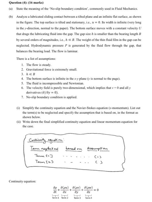 Question 4 16 Marks A State The Meaning Of The No Slip Boundary Condition Commonly Used In Fluid Mechanics B 1