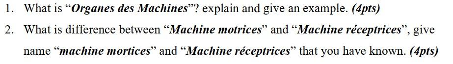 1 What Is Organes Des Machines Explain And Give An Example 4pts 2 What Is Difference Between Machine Motrices 1