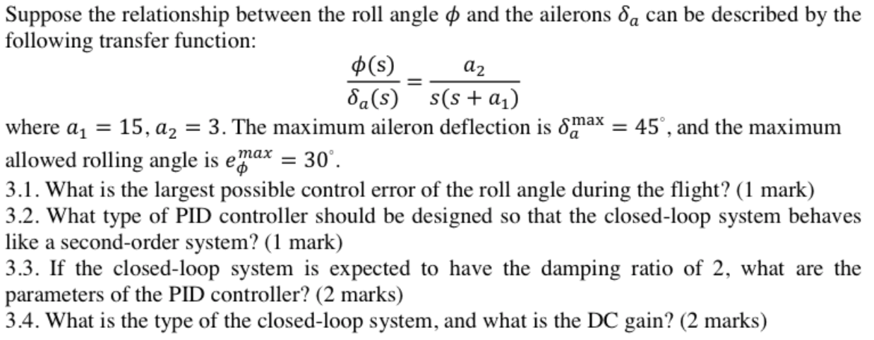 Suppose The Relationship Between The Roll Angle O And The Ailerons Da Can Be Described By The Following Transfer Fun 1