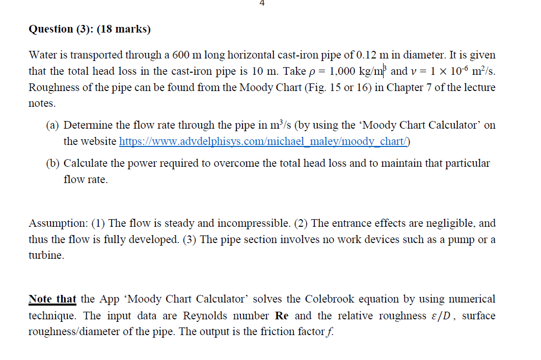 Question 3 18 Marks Water Is Transported Through A 600 M Long Horizontal Cast Iron Pipe Of 0 12 M In Diameter It I 1