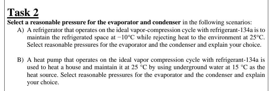 Task 2 Select A Reasonable Pressure For The Evaporator And Condenser In The Following Scenarios A A Refrigerator That 1