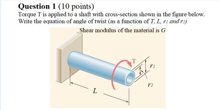 Question 1 10 Points Torque T Is Applied To A Shaft With Cross Section Shown In The Figure Below Write The Equation O 1