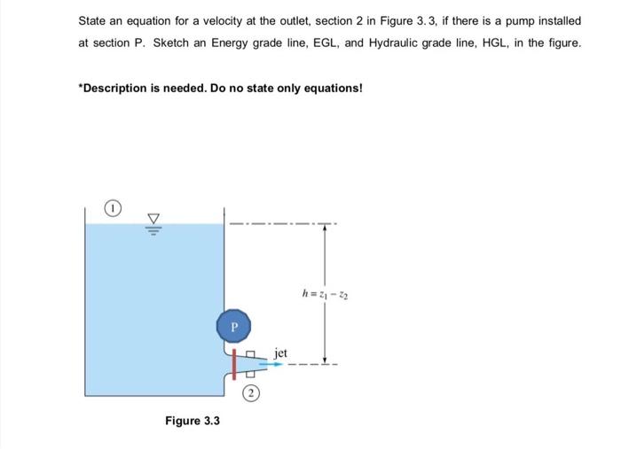 State An Equation For A Velocity At The Outlet Section 2 In Figure 3 3 If There Is A Pump Installed At Section P Sket 1