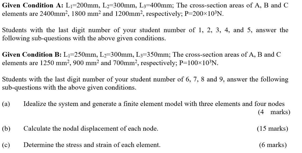 Given Condition A L1 200mm L2 300mm L3 400mm The Cross Section Areas Of A B And C Elements Are 2400mm2 1800 Mm2 An 1