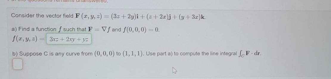 Una Sw Consider The Vector Field F 1 9 Z 3x 2y I Z 20 J Y 3 C K A Find A Function F Such That F Vf And F 1