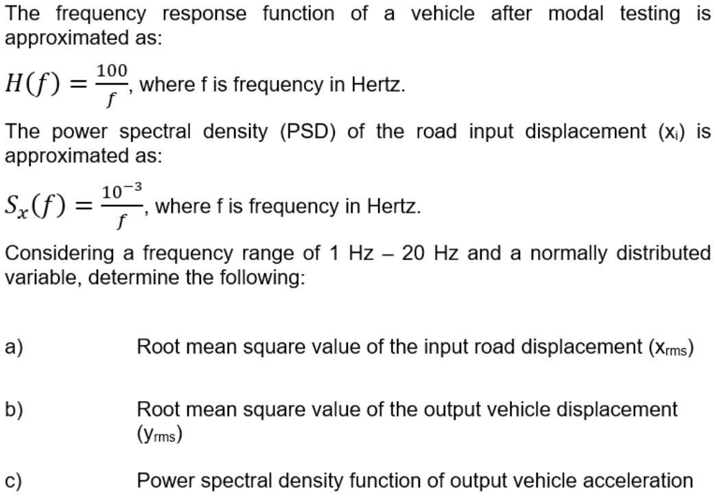 The Frequency Response Function Of A Vehicle After Modal Testing Is Approximated As H F Where F Is Frequency In Hert 1