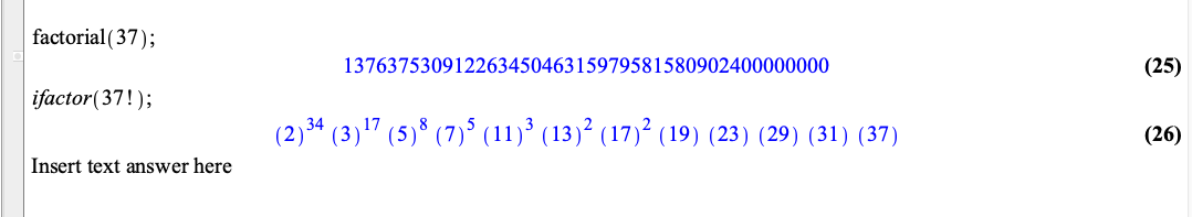 Use The Factorial Command To Compute 37 And Then Use The Ifactor Command To Obtain A Prime Factorization Of 37 Brie 1
