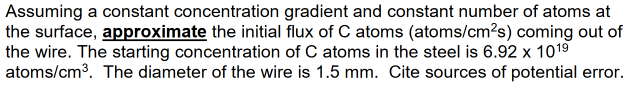 Assuming A Constant Concentration Gradient And Constant Number Of Atoms At The Surface Approximate The Initial Flux Of 1