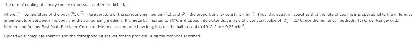The Rate Of Cooling Of A Body Can Be Expressed As Dt Dt K T Ta Where T Temperature Of The Body C T Tempera 1